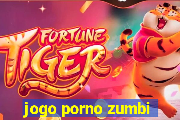 jogo porno zumbi